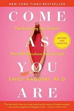 Cover art for Come As You Are: Revised and Updated: The Surprising New Science That Will Transform Your Sex Life