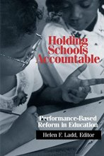 Cover art for Holding Schools Accountable: Performance-Based Reform in Education