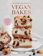 Cover art for The Essential Book of Vegan Bakes: Irresistible Plant-Based Cakes and Treats