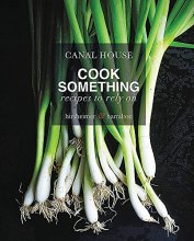 Cover art for Canal House: Cook Something: Recipes to Rely On