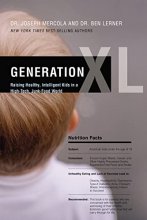 Cover art for Generation XL: Raising Healthy, Intelligent Kids in a High-Tech, Junk-Food World