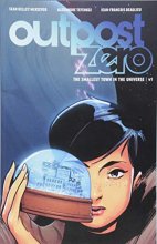 Cover art for Outpost Zero Volume 1 (Outpost Zero, 1)