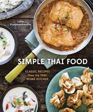 Cover art for Simple Thai Food: Classic Recipes from the Thai Home Kitchen [A Cookbook]