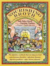 Cover art for Nourishing Broth: An Old-Fashioned Remedy for the Modern World