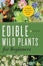Cover art for Edible Wild Plants for Beginners: The Essential Edible Plants and Recipes to Get Started