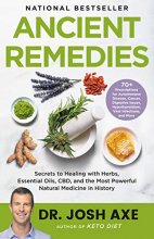 Cover art for Ancient Remedies: Secrets to Healing with Herbs, Essential Oils, CBD, and the Most Powerful Natural Medicine in History