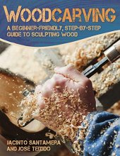 Cover art for Woodcarving: A Beginner-Friendly, Step-by-Step Guide to Sculpting Wood