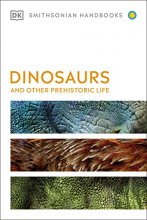Cover art for Dinosaurs and Other Prehistoric Life (DK Smithsonian Handbook)