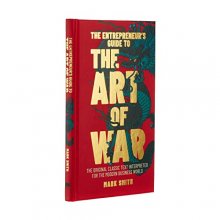 Cover art for The Entrepreneur's Guide to the Art of War: The Original Classic Text Interpreted for the Modern Business World