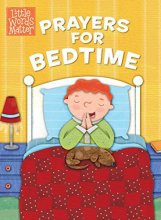Cover art for Prayers for Bedtime (padded board book) (Little Words Matter™)