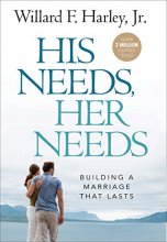 Cover art for His Needs, Her Needs: Building a Marriage That Lasts