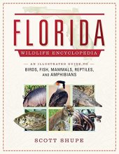 Cover art for Florida Wildlife Encyclopedia: An Illustrated Guide to Birds, Fish, Mammals, Reptiles, and Amphibians