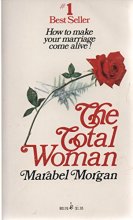 Cover art for The Total Woman: How to Make Your Marriage Come Alive