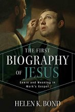 Cover art for The First Biography of Jesus: Genre and Meaning in Mark's Gospel