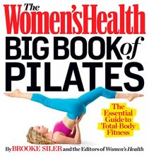 Cover art for The Women's Health Big Book of Pilates: The Essential Guide to Total Body Fitness