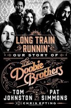 Cover art for Long Train Runnin': Our Story of The Doobie Brothers