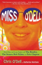 Cover art for Miss O'Dell: Hard Days and Long Nights with The Beatles, The Stones, Bob Dylan and Eric Clapton