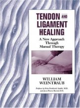 Cover art for Tendon and Ligament Healing: A New Approach Through Manual Therapy
