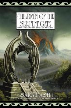Cover art for Children of the Serpent Gate: Book 3 of The Tears of Artamon