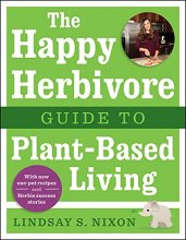 Cover art for The Happy Herbivore Guide to Plant-Based Living
