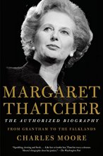 Cover art for Margaret Thatcher: The Authorized Biography: Volume I: From Grantham to the Falklands