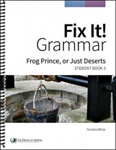 Cover art for Fix It! Grammar: Frog Prince, or Just Deserts, Student Book 3