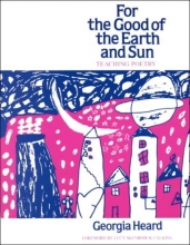 Cover art for For the Good of the Earth and Sun: Teaching Poetry (Heinemann/Cassell Language & Literacy)