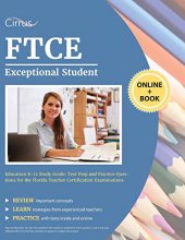 Cover art for FTCE Exceptional Student Education K-12 Study Guide: Test Prep and Practice Questions for the Florida Teacher Certification Examinations