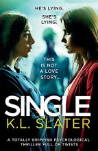 Cover art for Single: A totally gripping psychological thriller full of twists