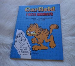 Cover art for JIM DAVIS Garfield I HATE MONDAYS Garfield Book Garfield Colouring Book