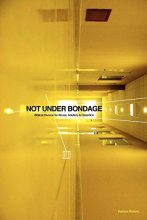 Cover art for Not Under Bondage: Biblical Divorce for Abuse, Adultery and Desertion