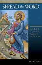Cover art for Spread the Word: Reclaiming the Apostolic Tradition of Evangelism