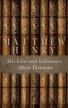 Cover art for Matthew Henry: His Life and Influence (Biography)