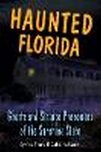 Cover art for Haunted Florida: Ghosts and Strange Phenomena of the Sunshine State (Haunted Series)