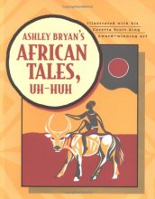 Cover art for Ashley Bryan's African Tales, Uh-Huh