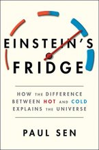 Cover art for Einstein's Fridge: How the Difference Between Hot and Cold Explains the Universe