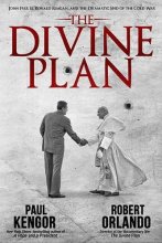 Cover art for The Divine Plan: John Paul II, Ronald Reagan, and the Dramatic End of the Cold War