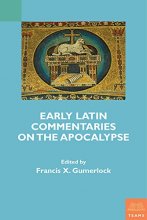 Cover art for Early Latin Commentaries on the Apocalypse (TEAMS Commentary Series)
