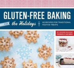 Cover art for Gluten-Free Baking for the Holidays: 60 Recipes for Traditional Festive Treats
