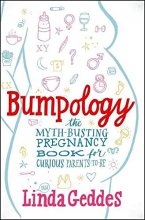 Cover art for Bumpology: The Myth-Busting Pregnancy Book for Curious Parents-To-Be