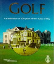 Cover art for Golf: A Celebration of 100 Years of the Rules of Play